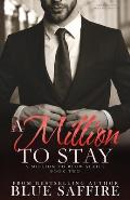 A Million to Stay: A Million to Blow Series Book 2