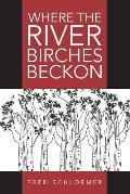 Where the River Birches Beckon