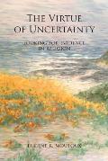 The Virtue of Uncertainty: Looking for Evidence in Religion