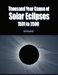 Thousand Year Canon of Solar Eclipses 1501 to 2500