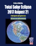 Eclipse Bulletin: Total Solar Eclipse of 2017 August 21 - Color Edition