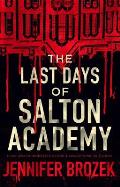 Last Days of Salton Academy