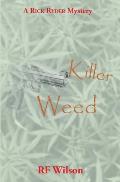 Killer Weed: A Rick Ryder Mystery