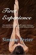 First Experience: The introduction of a young woman to openness, trust, and new experiences of the submissive kind
