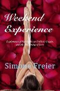 Weekend Experience: Exploration of fetishes and the flowering of love in an unlikely couple
