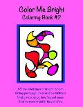 Color Me Bright Coloring Book #2