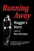 Running Away: Maggie's Story