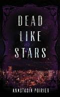 Dead Like Stars Book One of the Bloodlife Series