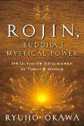 Rojin Buddhas Mystical Power Its Ultimate Attainment in Todays World