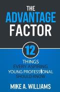 Advantage Factor 12 Lessons Every Aspiring Young Professional Should Know
