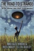 Road to Strange UFOs Aliens & High Strangeness