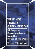 Writings from a Greek Prison 32 Steps or Correspondence from the House of the Dead