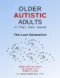 Older Autistic Adults: In Their Own Words: The Lost Generation