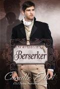 Lady Wynwood's Spies, volume 2: Berserker: Christian Regency Romantic Suspense serial novel