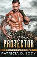 Rogue Protector: A Gone Rogue Romantic Suspense Standalone
