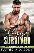 Rogue Survivor: A Gone Rogue Protector Romance Standalone