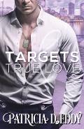 Targets and True Love
