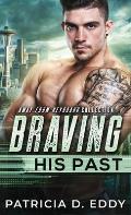 Braving His Past: An Away From Keyboard Romantic Suspense Standalone