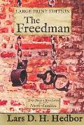 The Freedman: Tales From a Revolution - North-Carolina: Large Print Edition