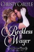 Reckless Wager A Whitechapel Wagers Novel