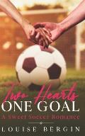 Two Hearts, One Goal: A Sweet Soccer Romance