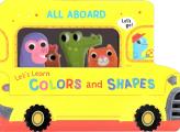 Let's Learn Colors & Shapes: All Aboard School Bus