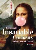 Leonardo: Insatiable Curiosity: The Artist, the Genius, the Legend