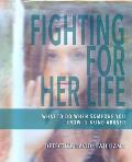Fighting For Her Life: What to Do When Someone You Know Is Being Abused