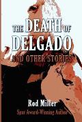 The Death of Delgado and Other Stories