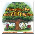 A Caterpillar, a Bee and a VERY Big Tree