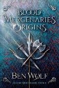 Blood Mercenaries Origins