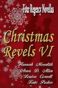 Christmas Revels VI: Four Regency Novellas