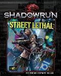 Street Lethal: Advanced Combat Rules: Shadowrun: Fifth Edition