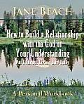 How to Build a Relationship with the God of Your Understanding: Part Three, Living Life Fully
