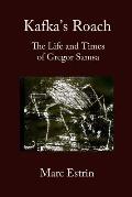 Kafkas Roach The Life & Times of Gregor Samsa