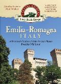 Emilia-Romagna, Italy: A Personal Guide to Little-known Places Foodies Will Love