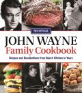 Official John Wayne Family Cookbook Recipes & Recollections Form Dukes Family Kitchen