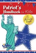 Patriots Handbook for Kids An Activity Book