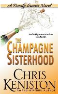 The Champagne Sisterhood: A Family Secrets Novel
