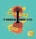 Radical Book for Kids Exploring the Roots & Shoots of Faith