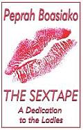 The Sextape: A Dedication to the Ladies