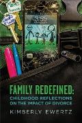 Family Redefined Childhood Reflections on the Impact of Divorce