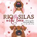 Rio & Silas with Love