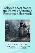 Selected Short Stories and Poems of American Romantics (Illustrated)