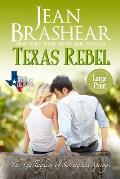 Texas Rebel (Large Print Edition): The Gallaghers of Sweetgrass Springs