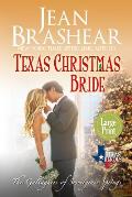 Texas Christmas Bride (Large Print Edition): The Gallaghers of Sweetgrass Springs