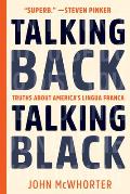 Talking Back, Talking Black: Truths about America's Lingua Franca