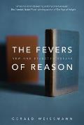 Fevers of Reason New & Selected Essays