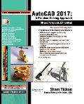 AutoCAD 2017: A Problem-Solving Approach, 3D and Advanced