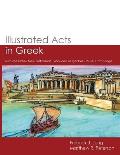 Illustrated Acts in Greek: with The Greek New Testament, Produced at Tyndale House, Cambridge